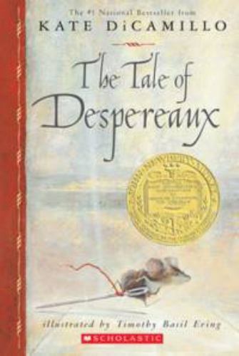 Tale of Despereaux : Being the Story of a Mouse, a Princess, Some Soup