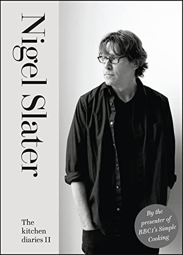 The Kitchen Diaries II - hardcover Slater, Nigel
