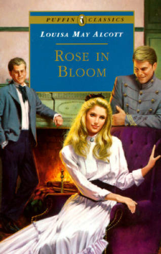 Rose in Bloom (Puffin Classics) - Paperback By Alcott, Louisa May - GOOD