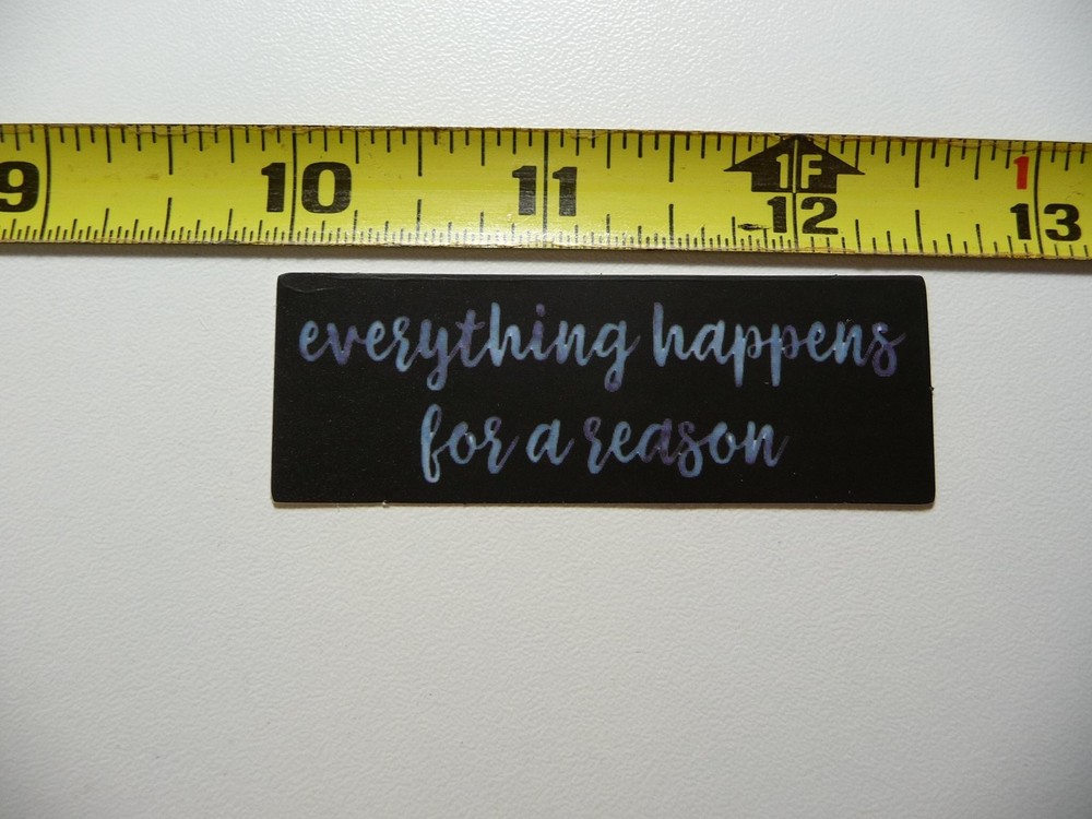 Positive Motivation Rectangle Decal Sticker Everything Happens for a Reason