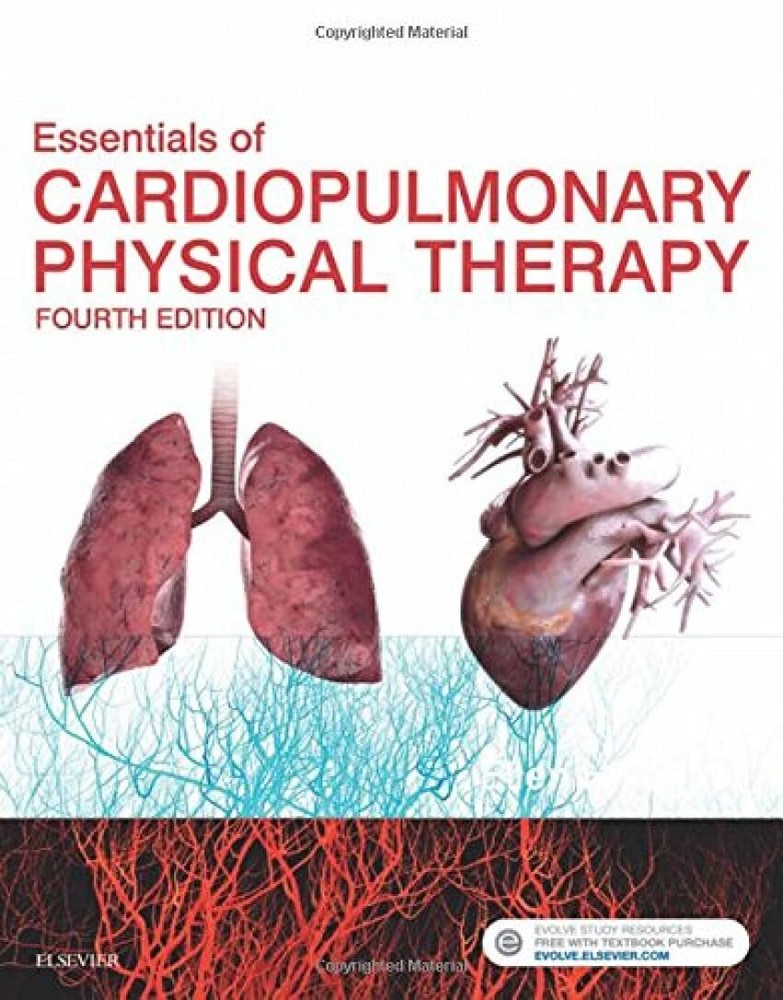 Essentials of Cardiopulmonary Physical Therapy by Hillegass EdD PT CCS FAACVPR