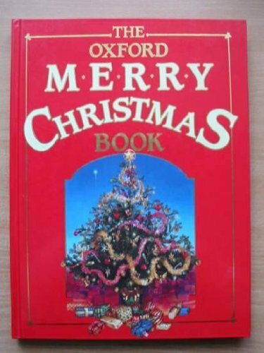 The Oxford Merry Christmas Book By Rita Winstanley. 978019278120