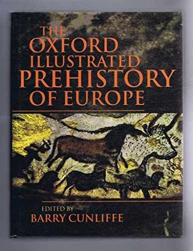 The Oxford Illustrated Prehistory - Hardcover, by Cunliffe Barry - Acceptable j