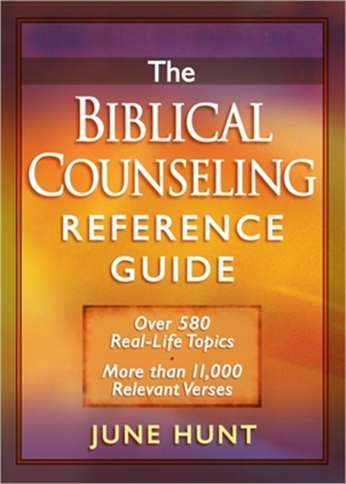 The Biblical Counseling Reference Guide: Over 580 Real-Life Topics * More Than 1
