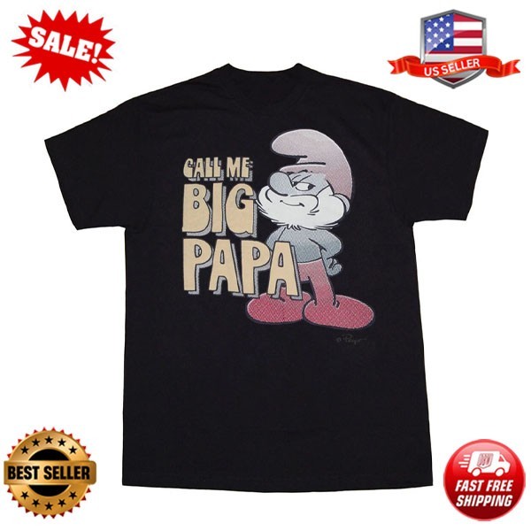 Smurfs Call Me Big Papa T-Shirt