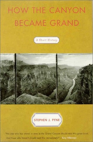 How the Canyon Became Grand, Pyne, Stephen J.
