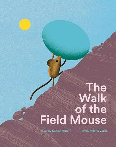 The Walk of the Field Mouse: A Picture - Hardcover, by Robert Nadine - Very Good
