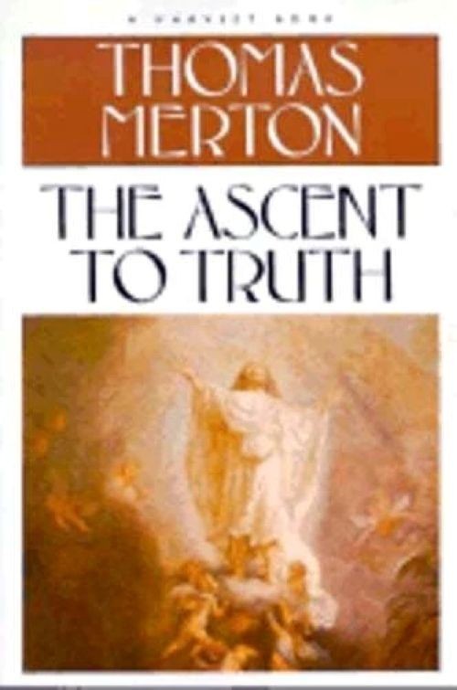 Ascent to Truth by Thomas Merton (1981, Trade Paperback)