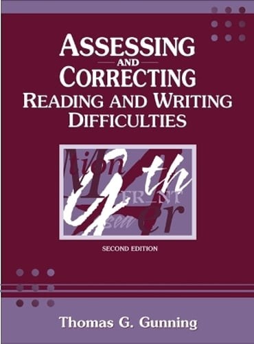 Assessing and Correcting Reading and Writing Difficulties by Thomas G Gunning