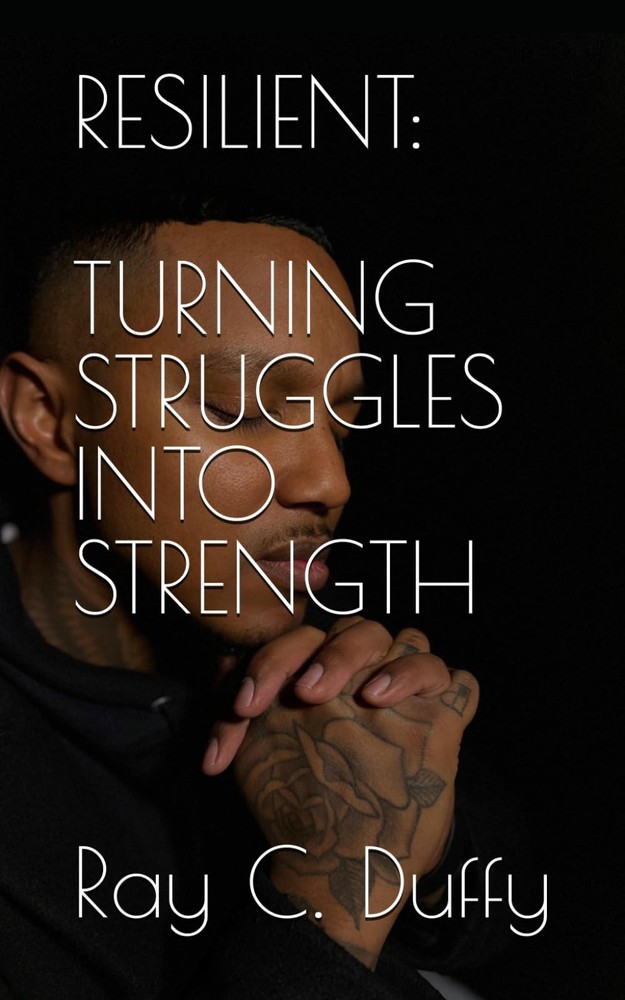 Resilient: Turning Struggles Into Strength