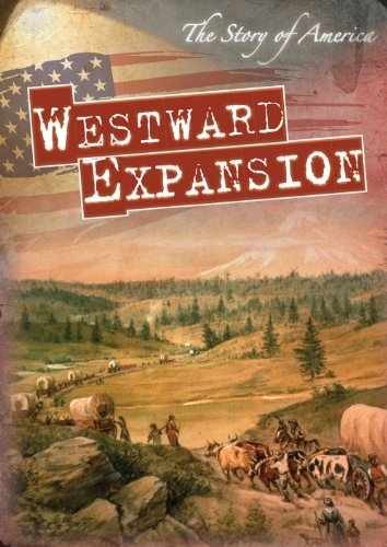 Westward Expansion (The Story of - Library Binding, by Roza Greg - Very Good