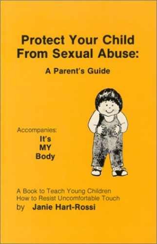 Protect Your Child from Sexual - Paperback, by Hart-Rossi Janie - Very Good