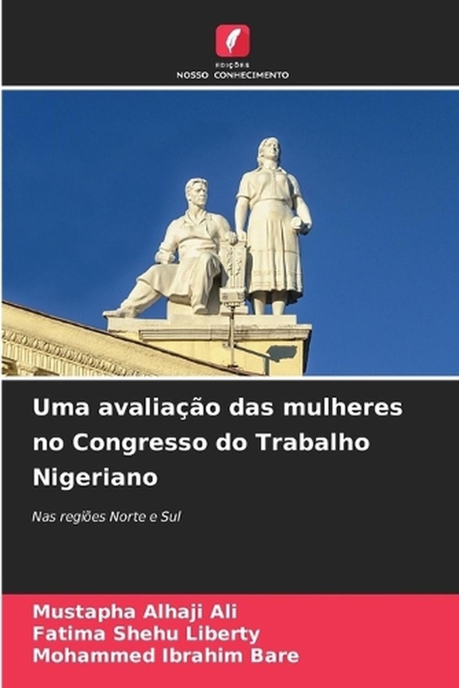 Uma avaliao das mulheres no Congresso do Trabalho Nigeriano by Mustapha Alhaji A