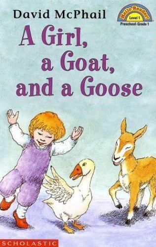 Girl, A Goat, And A Goose (level 1) (Hello Reader) by DAVID MCPHAILby DAVID MCPHAIL | PB | LikeNew