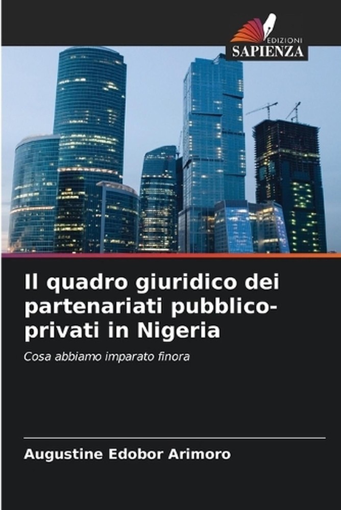 Il quadro giuridico dei partenariati pubblico-privati in Nigeria by Augustine Ed