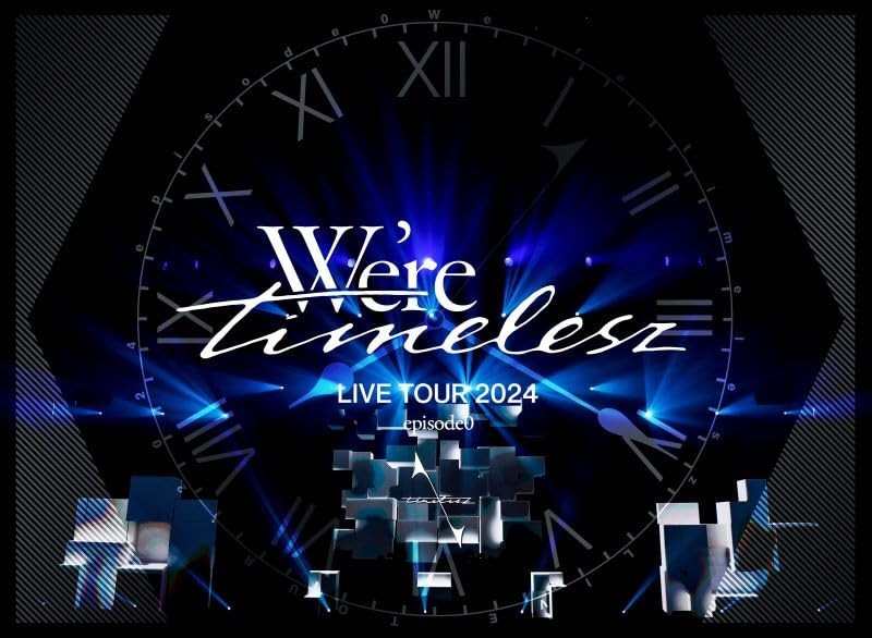 Timelessz LIVE TOUR 2024 Episode0 First Limited Edition 2-Disc Set with Bonus Content