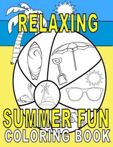 Relaxing Summer Fun Coloring Book, Paperback by Frady, Tim, Like New Used, Fr...