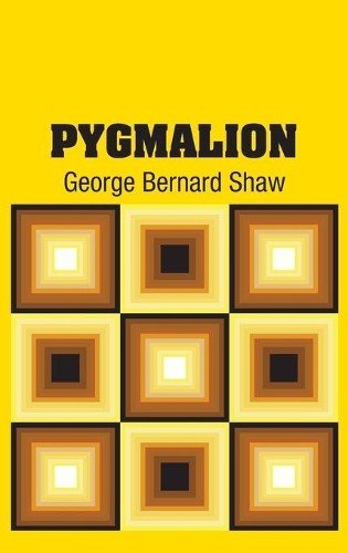 George Bernard Shaw Pygmalion (Hardback) (UK IMPORT)All Tariffs and Duties included - no additional charges