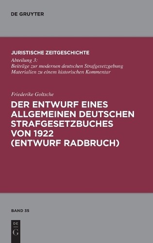 Friederike Golt Der Entwurf eines Allgemeinen Deutschen Strafgesetzbu (Hardback)