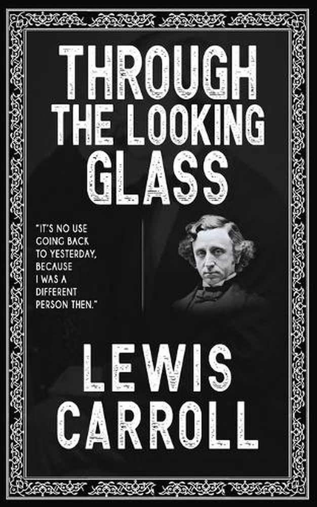 Through the Looking Glass (Edition1st) by Lewis Carroll Paperback Book