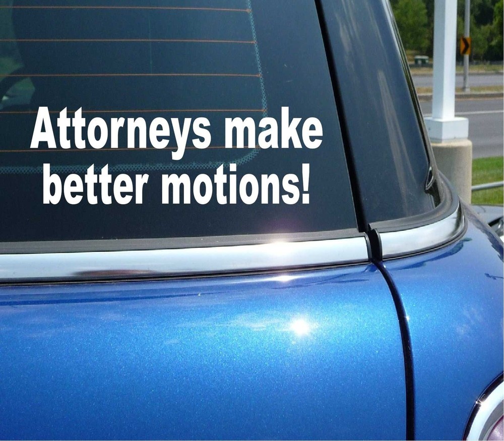 Attorney Motion Decal Sticker for Car Wall Art Laptop