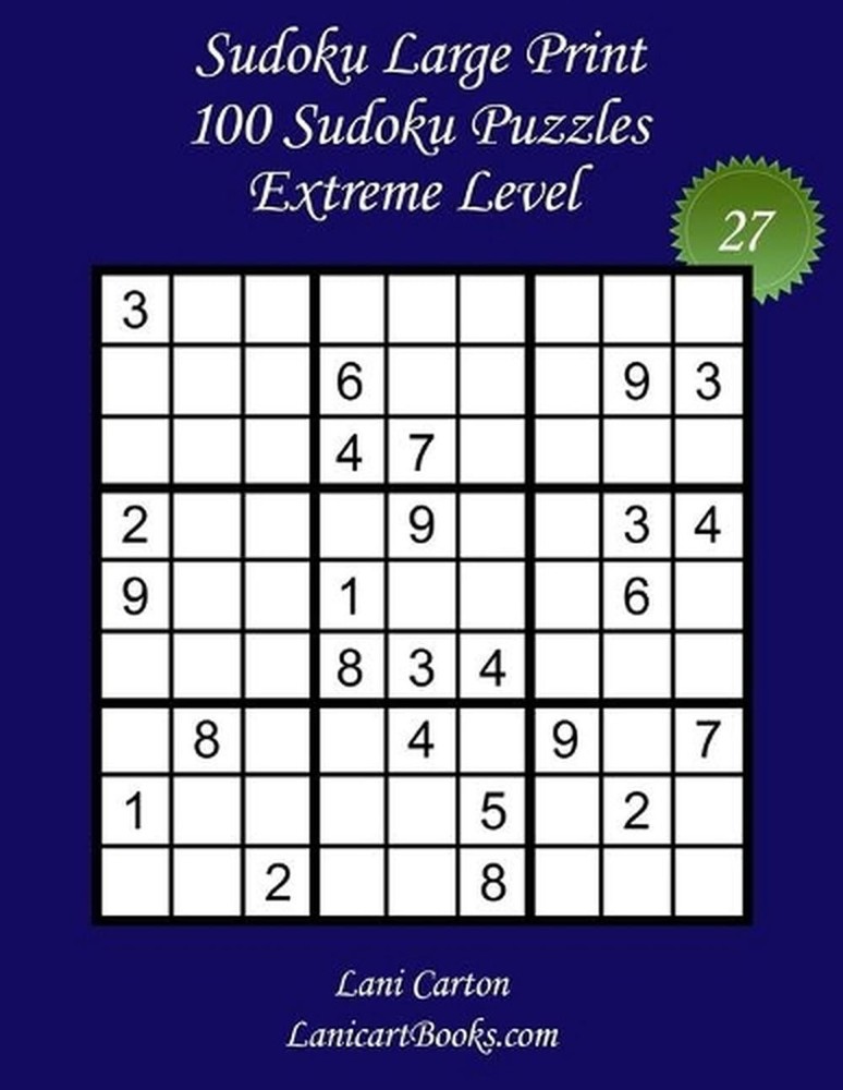Sudoku Large Print for Adults - Extreme Level - N27: 100 Extreme Sudoku Puzzles