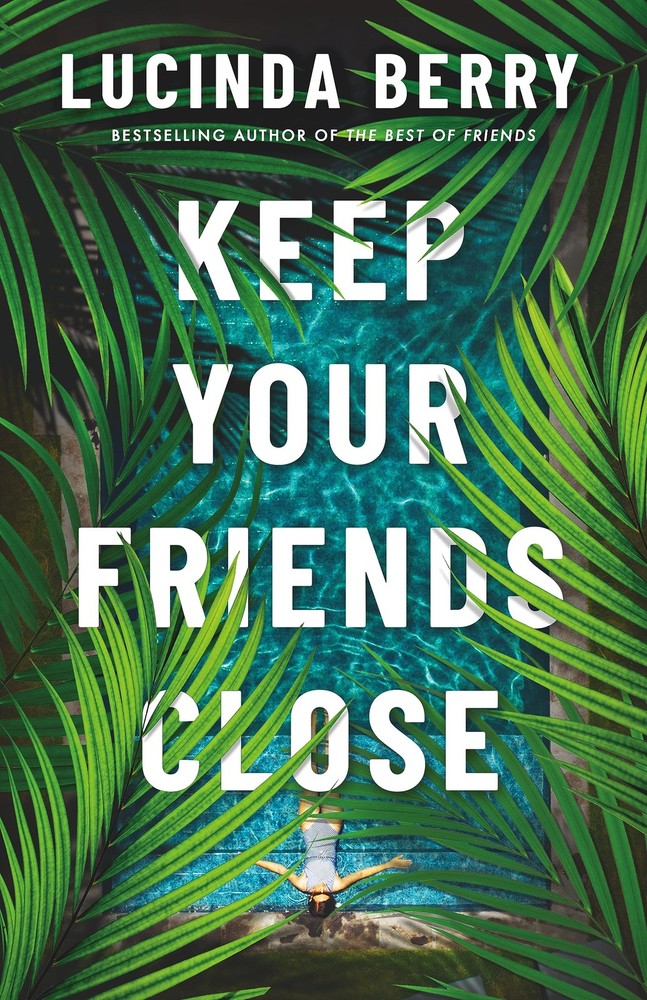 Keep Your Friends Close by Berry