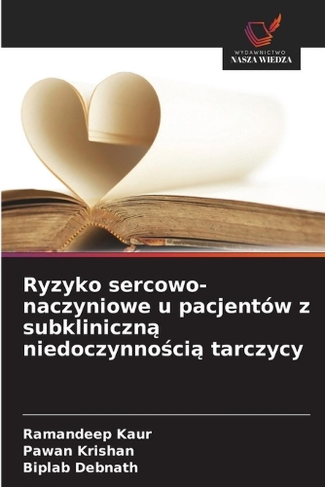 Ryzyko sercowo-naczyniowe u pacjentw z subkliniczn niedoczynnoci tarczycy by Ram