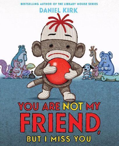 You Are Not My Friend, But I Miss You - 1419712365, hardcover, Daniel Kirk