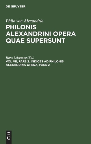 Indices AD Philonis Alexandrini Opera, Pars 2 (Hardback)