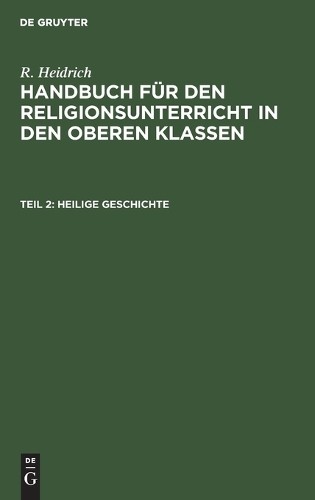 R Heidrich Heilige Geschichte (Hardback)