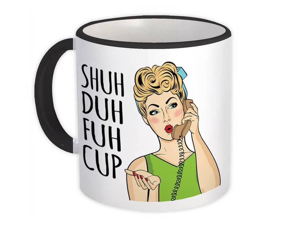 Gift Mug : Shuh Duh Fuh Cup Pinup Secretary Pop Funny Office Coworker