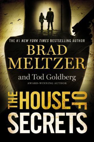 House of Secrets by Brad Meltzer and Tod Goldberg (2016, Hardcover)