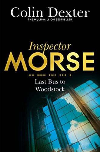 Last Bus to Woodstock (Inspector Morse Mysteries) by Dexter, Colin Book The FastFREE US DELIVERY | ISBN: 1447299078 | Quality Books