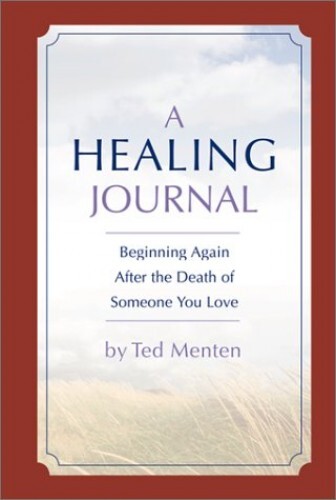Healing Journal: Beginning Again after ..., Menten, Ted