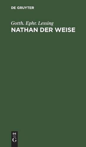 Gotth Ephr Lessing Nathan Der Weise (Hardback)