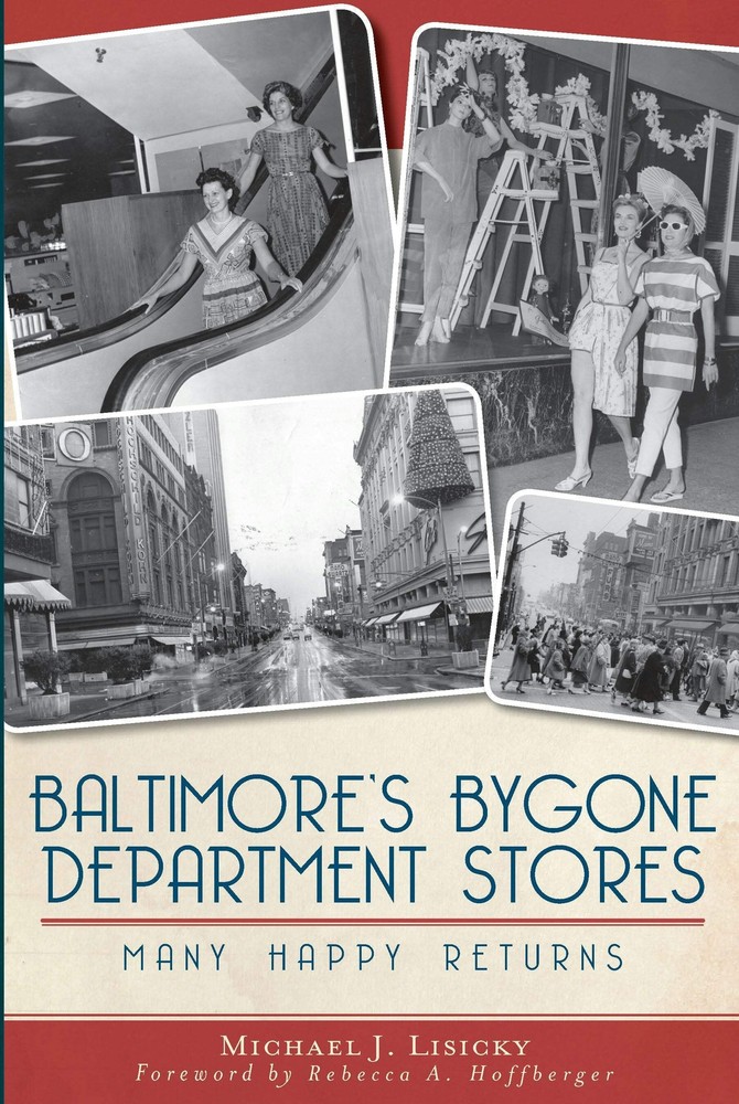 NEW The History Press Baltimore's Bygone Department Stores, MD 9781609496678 Lan