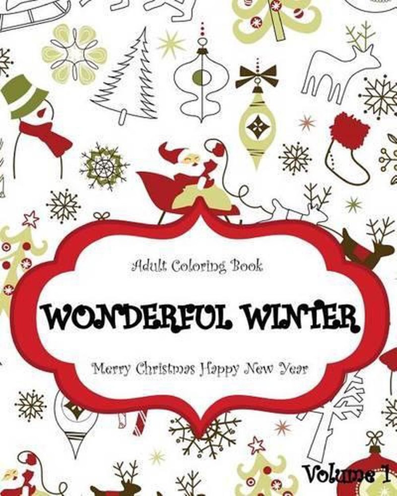 Wonderful Winter Merry Christmas and Happy New Year: Creative Coloring Inspirati