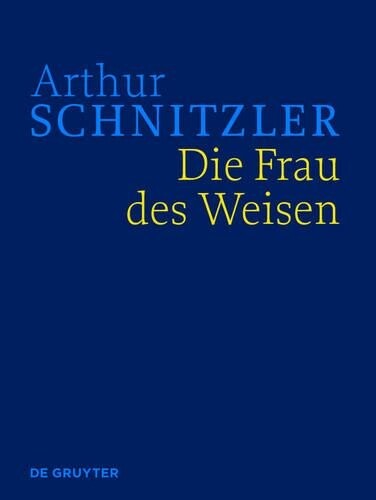 Arthur Konsta Schnitzler Fliedl Lindner Die Frau des Weisen (Hardback)