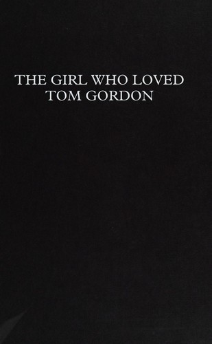 The Girl Who Loved Tom Gordon (G K Hall Large Print Book Series) by STEPHEN
