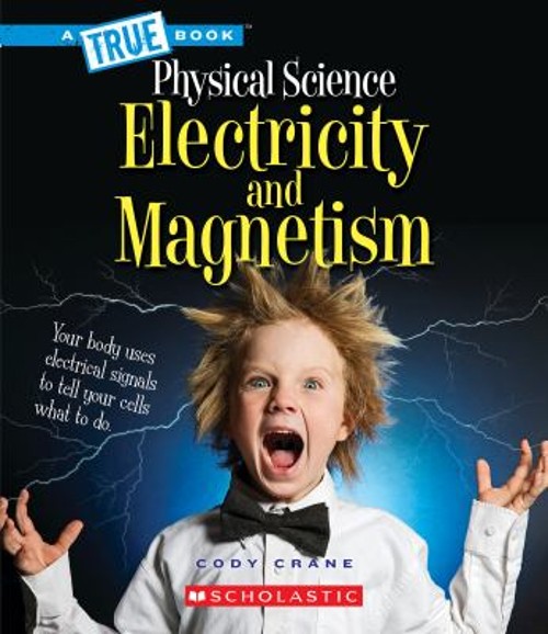 Electricity and Magnetism a True Book: Physical Science Library EFree US Delivery | ISBN:0531131378