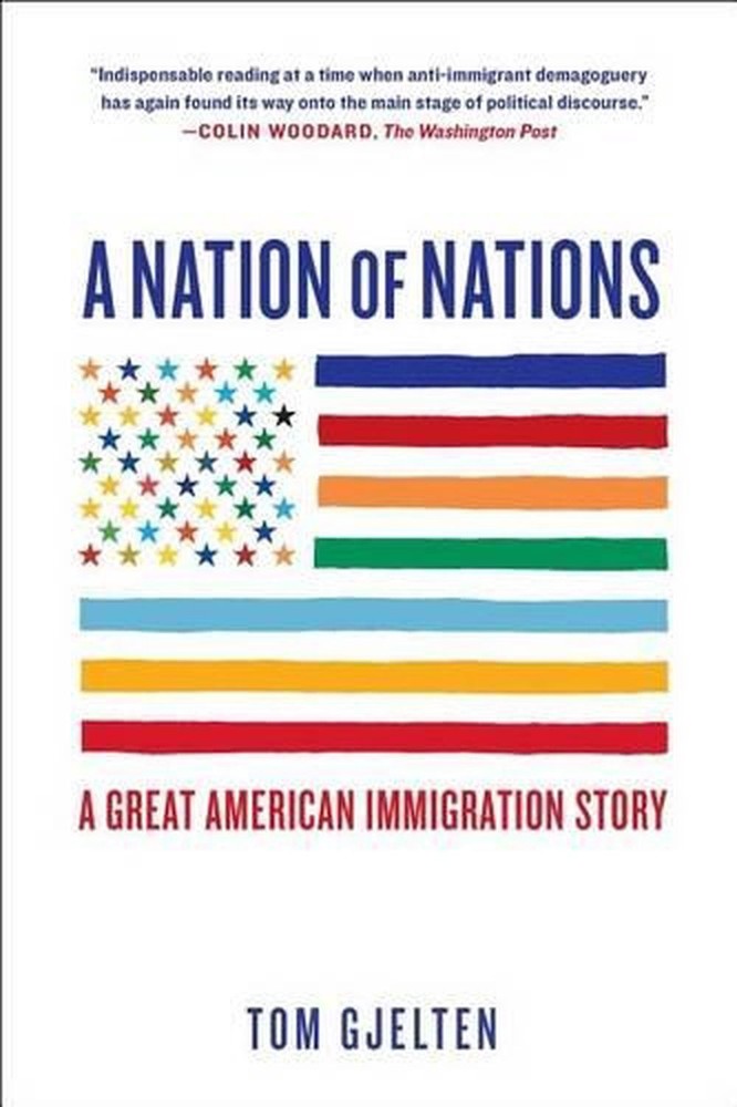 A Nation of Nations: A Great American Immigration Story by Tom Gjelten (English)