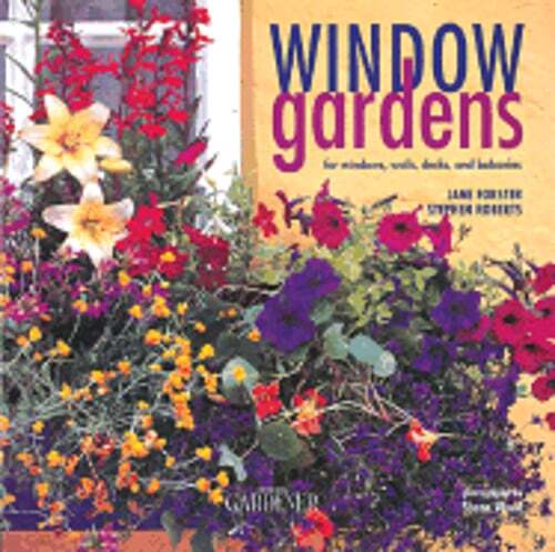 Country Living Gardener Window Gardens for Windows Walls Decks and Balconies