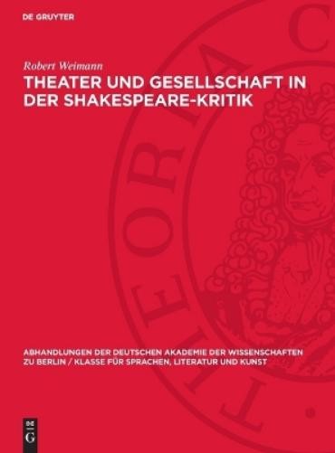 Robert Weimann Theater Und Gesellschaft in Der Shakespeare-Kritik (Hardback)