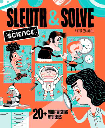 Sleuth & Solve: Science: 20+ Mind-Twisting Mysteries by Ana Gallo: Used