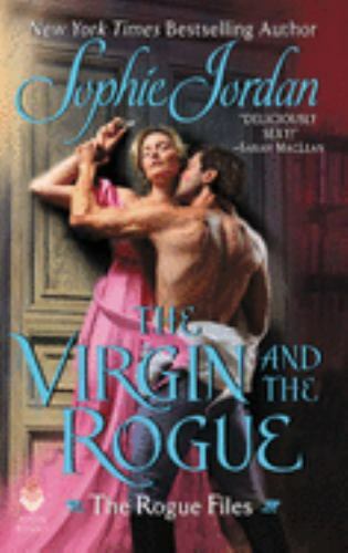 The Virgin and the Rogue: The Rogue Files by Jordan, Sophieby Jordan, Sophie | PB | Acceptable