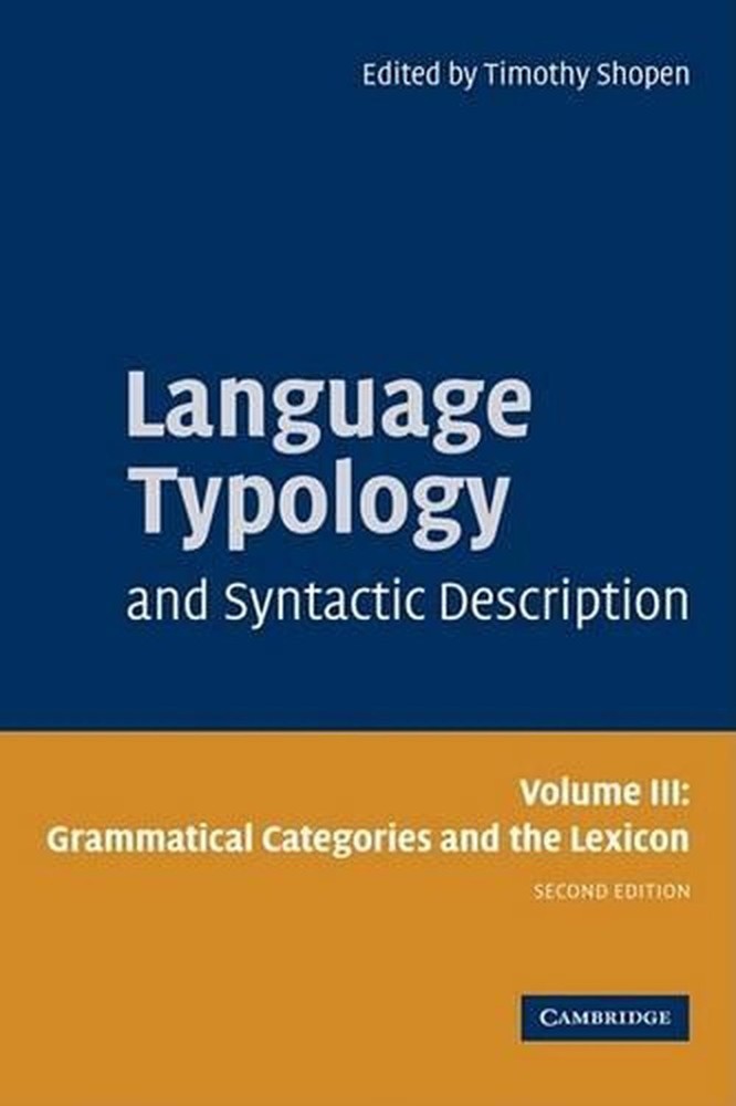 Language Typology and Syntactic Description: Volume 3, Grammatical Categories an