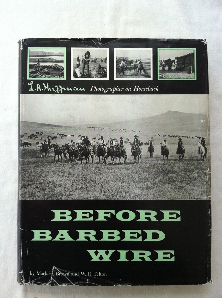 Before Barbed Wire: L.A. Huffman, Photographer on Horseback