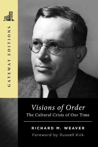 Richard M. Weaver Visions of Order (Paperback) (UK IMPORT)All Tariffs and Duties included - no additional charges