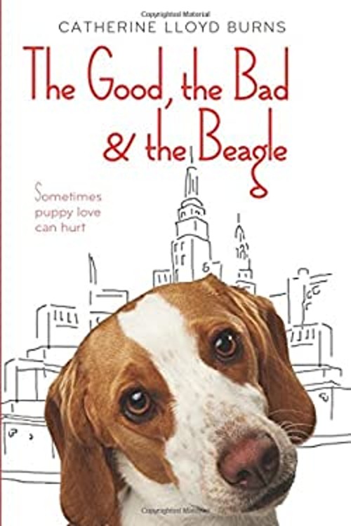 The Good, the Bad and the Beagle Hardcover Catherine Lloyd BurnsFree US Delivery | ISBN:0374300399